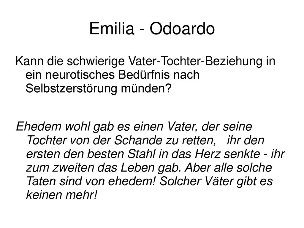 Emilia - Odoardo Kann die schwierige Vater-Tochter-Beziehung in ein neurotisches Bedürfnis nach Selbstzerstörung münden
