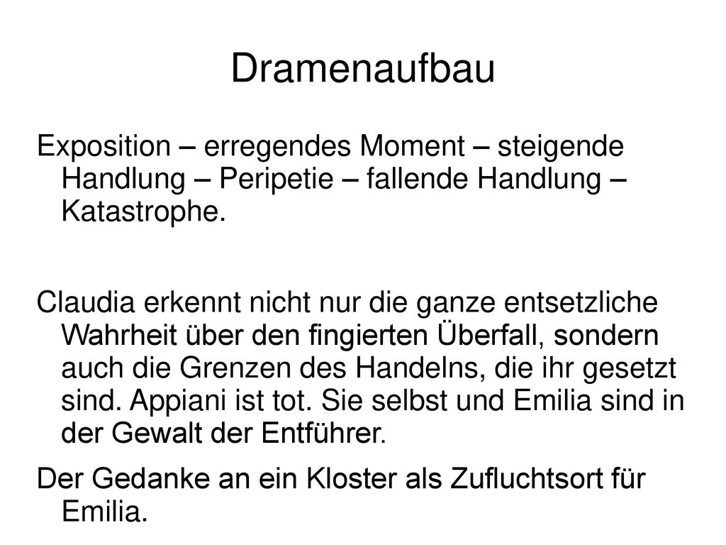 Dramenaufbau Exposition – erregendes Moment – steigende Handlung – Peripetie – fallende Handlung – Katastrophe.