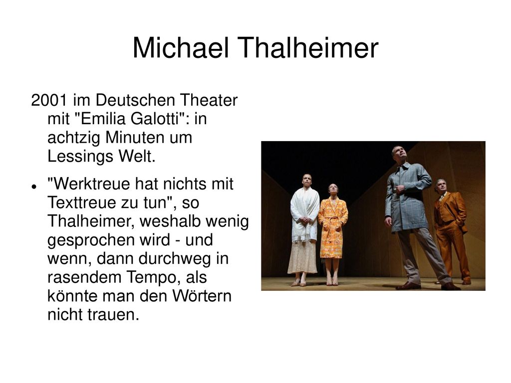Michael Thalheimer 2001 im Deutschen Theater mit Emilia Galotti : in achtzig Minuten um Lessings Welt.