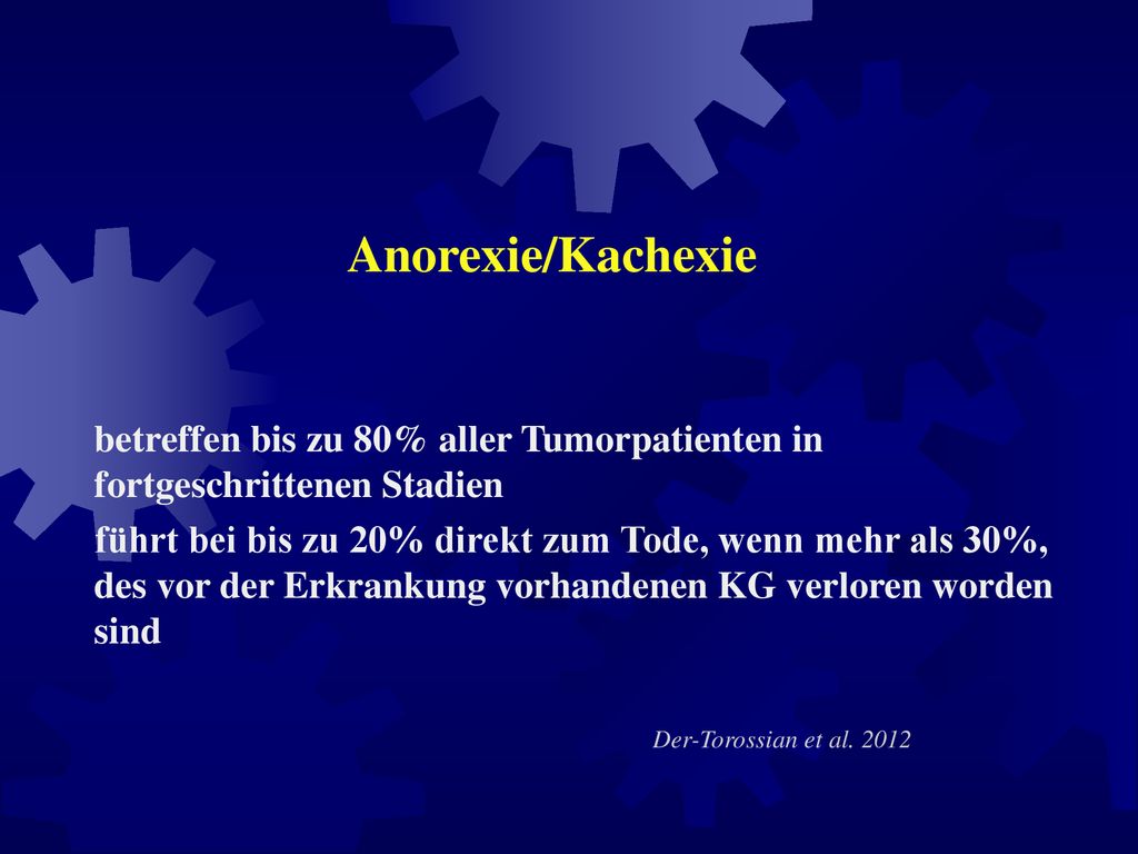 Anorexie/Kachexie betreffen bis zu 80% aller Tumorpatienten in fortgeschrittenen Stadien.