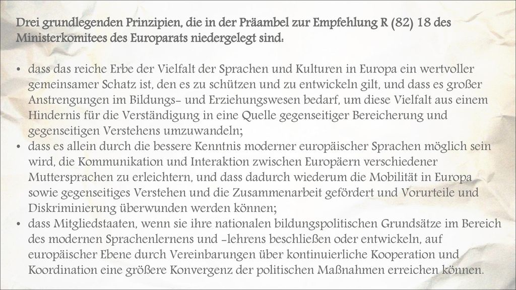 Drei grundlegenden Prinzipien, die in der Präambel zur Empfehlung R (82) 18 des Ministerkomitees des Europarats niedergelegt sind: