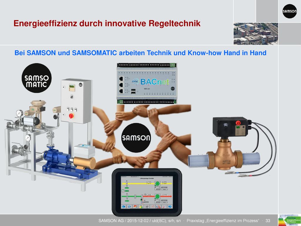 Bei SAMSON und SAMSOMATIC arbeiten Technik und Know-how Hand in Hand