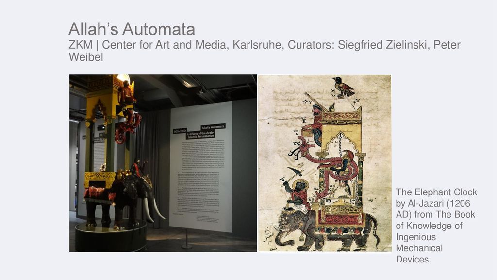 Allah’s Automata ZKM | Center for Art and Media, Karlsruhe, Curators: Siegfried Zielinski, Peter Weibel