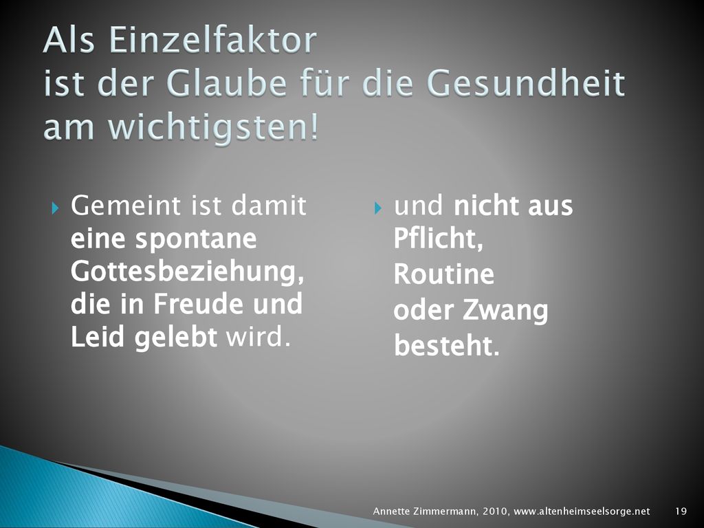 Als Einzelfaktor ist der Glaube für die Gesundheit am wichtigsten!
