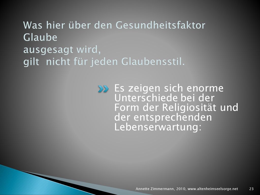 Was hier über den Gesundheitsfaktor Glaube ausgesagt wird, gilt nicht für jeden Glaubensstil.