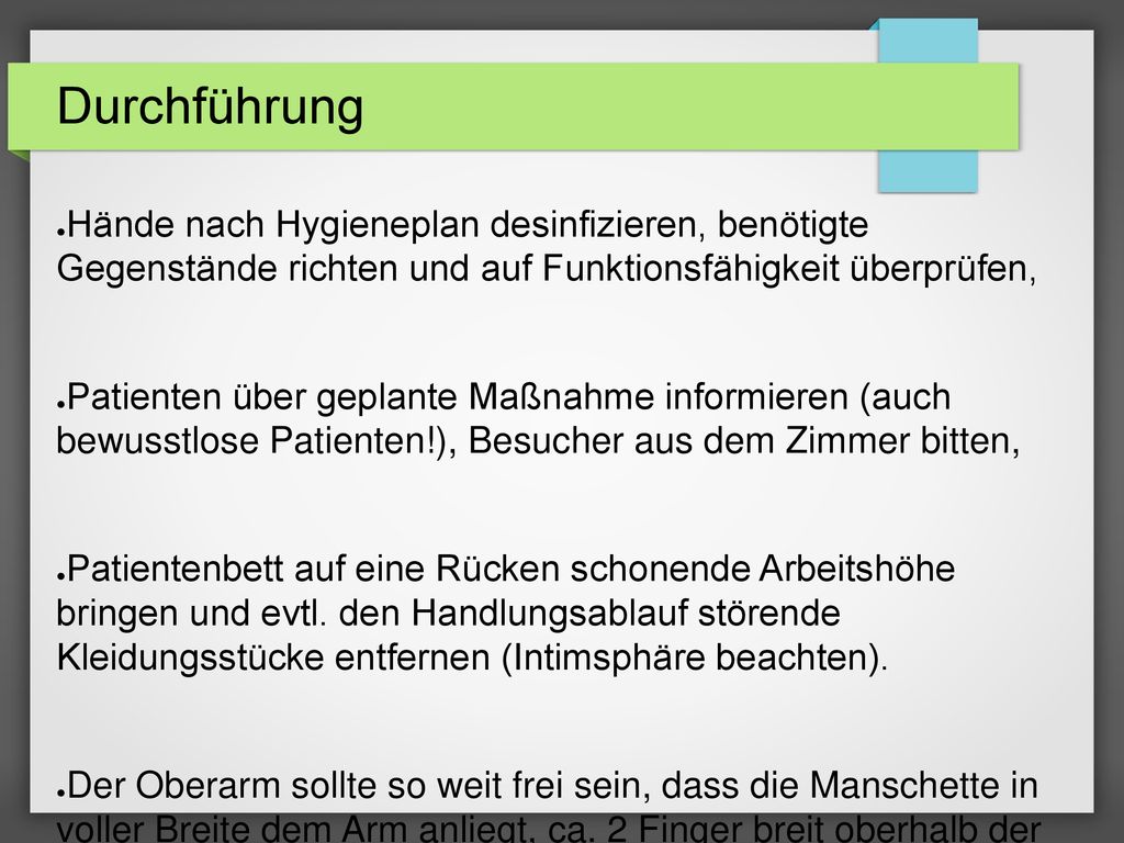 Durchführung Hände nach Hygieneplan desinfizieren, benötigte Gegenstände richten und auf Funktionsfähigkeit überprüfen,