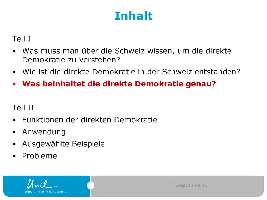 Inhalt Teil I. Was muss man über die Schweiz wissen, um die direkte Demokratie zu verstehen
