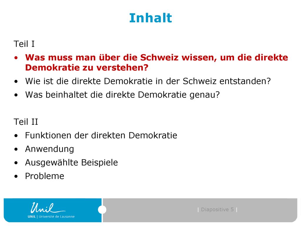 Inhalt Teil I. Was muss man über die Schweiz wissen, um die direkte Demokratie zu verstehen