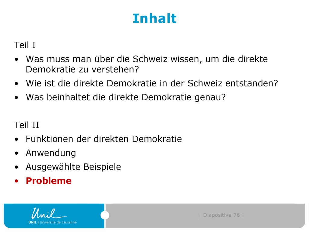 Inhalt Teil I. Was muss man über die Schweiz wissen, um die direkte Demokratie zu verstehen