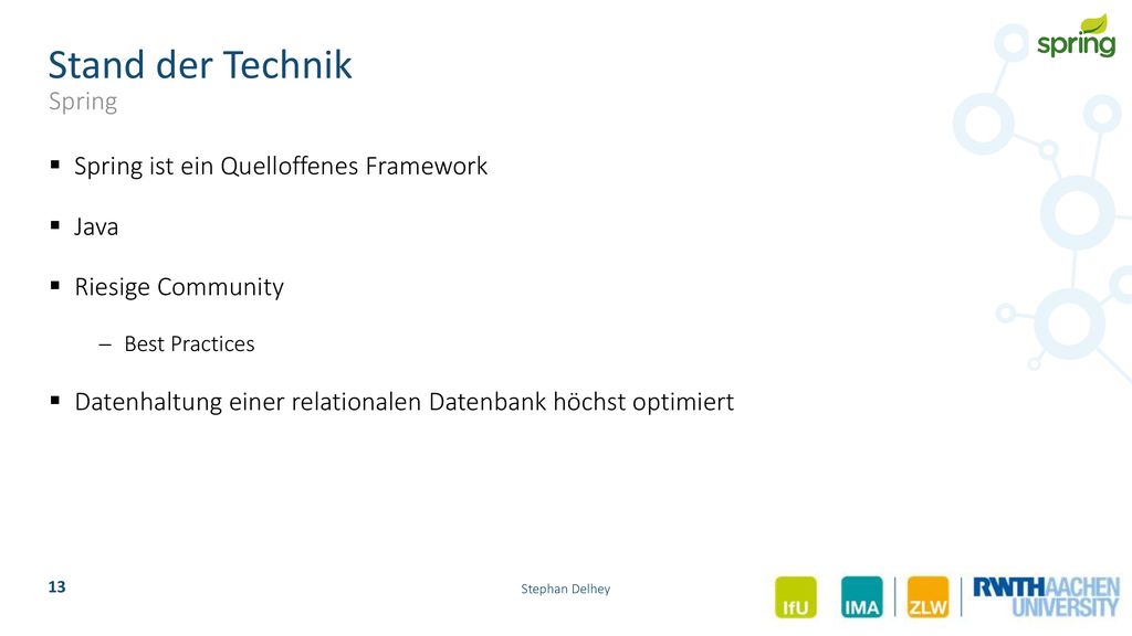 Stand der Technik Spring Spring ist ein Quelloffenes Framework Java
