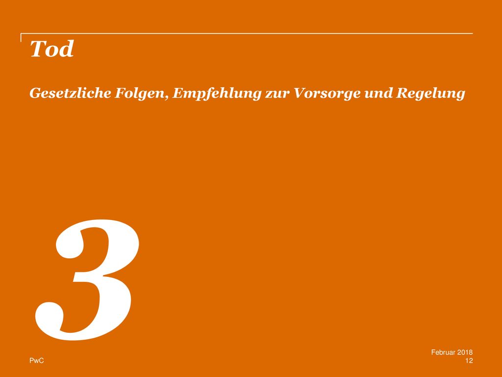 Tod Gesetzliche Folgen, Empfehlung zur Vorsorge und Regelung