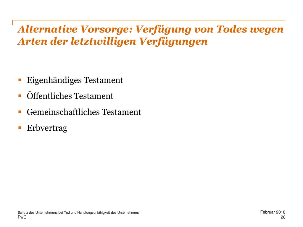 Alternative Vorsorge: Verfügung von Todes wegen Arten der letztwilligen Verfügungen