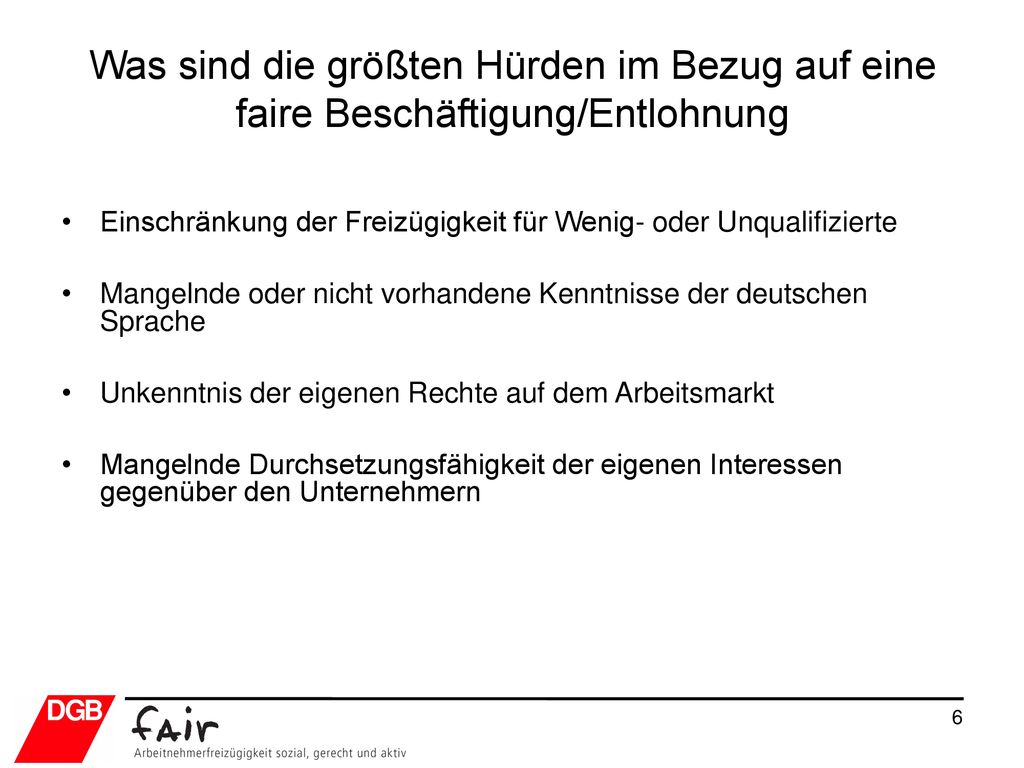 Was sind die größten Hürden im Bezug auf eine faire Beschäftigung/Entlohnung