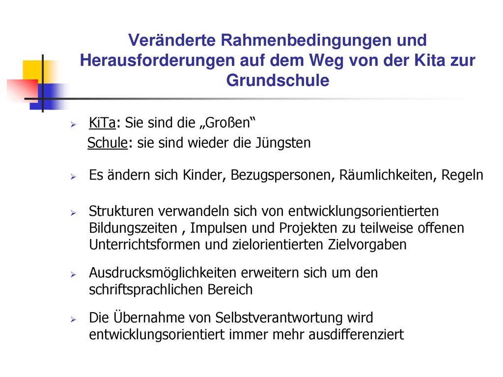 Veränderte Rahmenbedingungen und Herausforderungen auf dem Weg von der Kita zur Grundschule