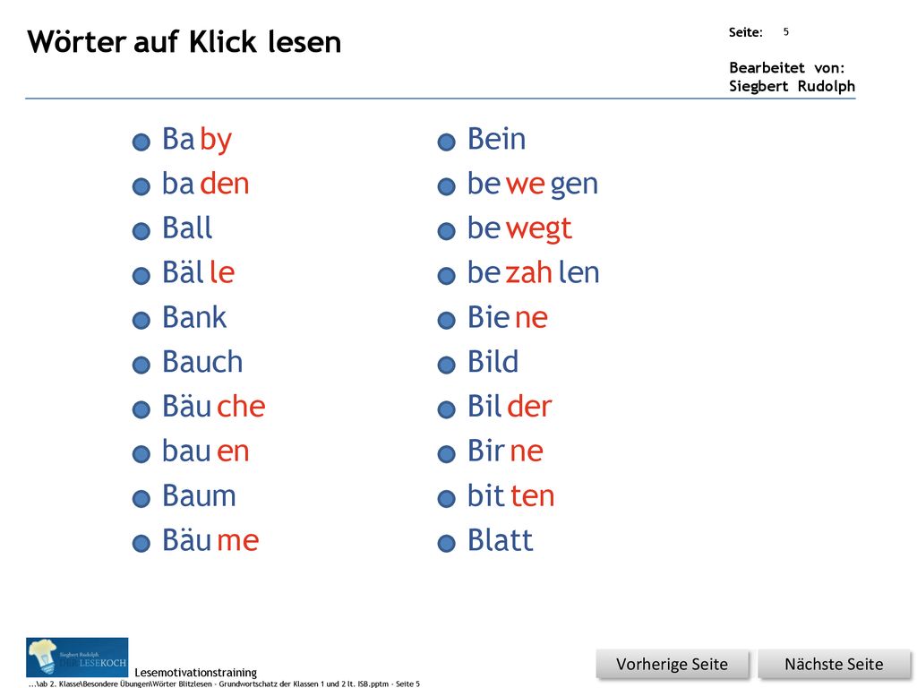 Wörter auf Klick lesen Ba by Bein ba den be we gen Ball be wegt Bäl le
