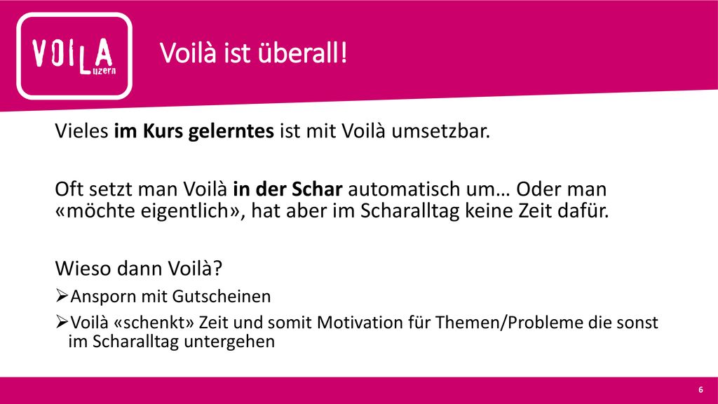 Voilà ist überall! Vieles im Kurs gelerntes ist mit Voilà umsetzbar.