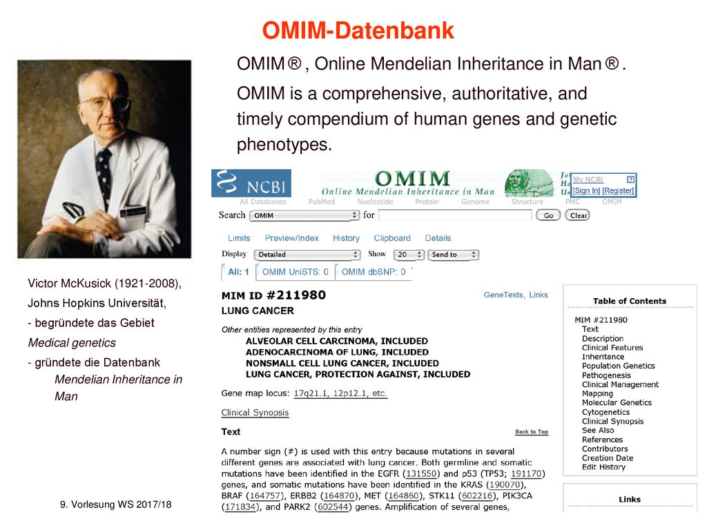 OMIM-Datenbank OMIM ® , Online Mendelian Inheritance in Man ® .