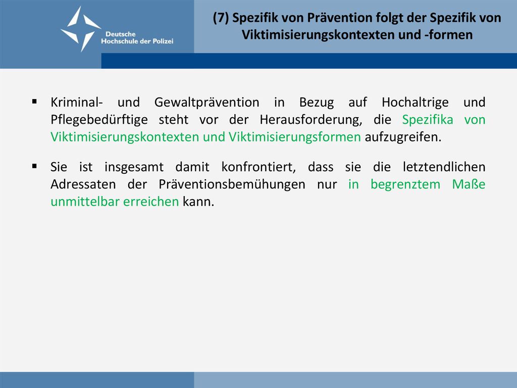 (7) Spezifik von Prävention folgt der Spezifik von Viktimisierungskontexten und -formen