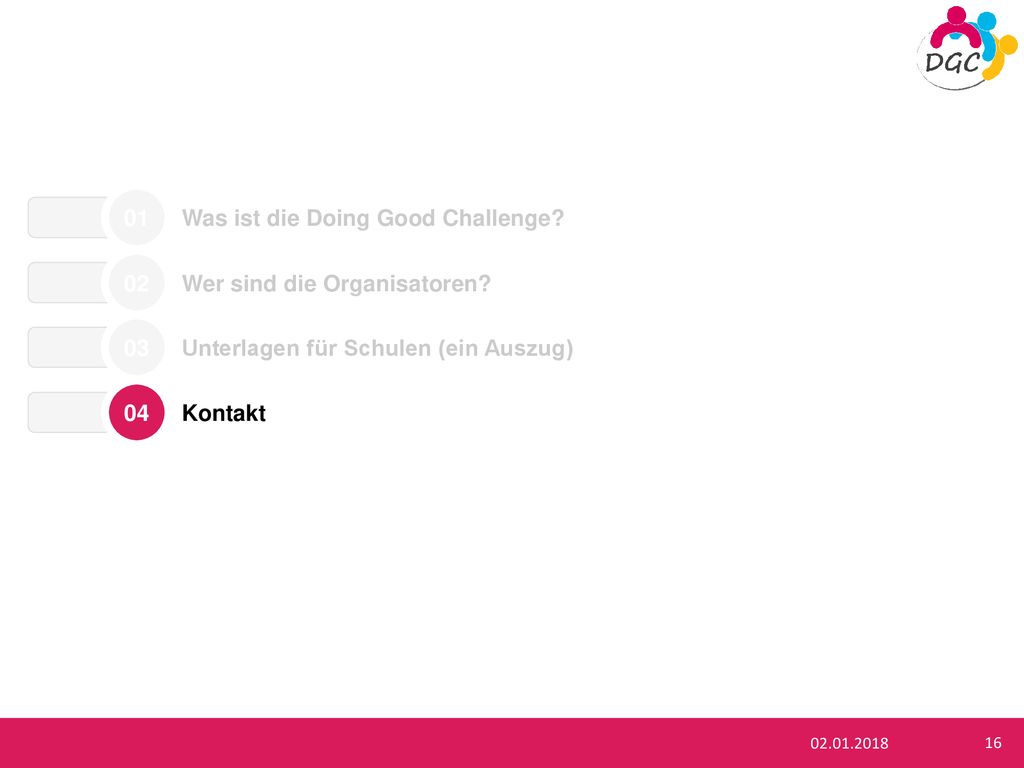 01 Was ist die Doing Good Challenge 02. Wer sind die Organisatoren 03. Unterlagen für Schulen (ein Auszug)