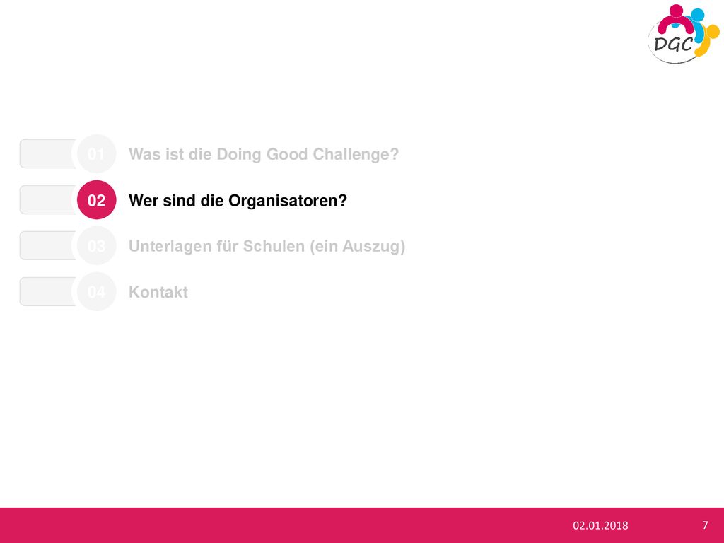 01 Was ist die Doing Good Challenge 02. Wer sind die Organisatoren 03. Unterlagen für Schulen (ein Auszug)