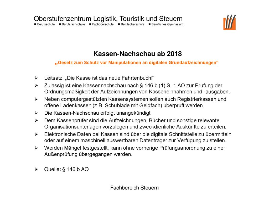 Kassen-Nachschau ab 2018 „Gesetz zum Schutz vor Manipulationen an digitalen Grundaufzeichnungen Leitsatz: „Die Kasse ist das neue Fahrtenbuch!