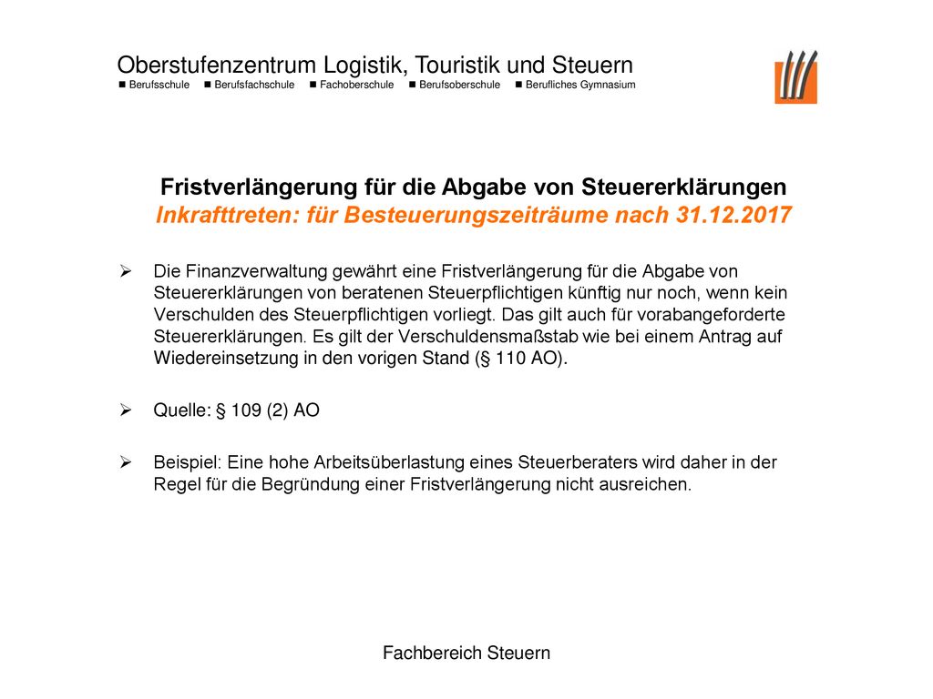 Fristverlängerung für die Abgabe von Steuererklärungen Inkrafttreten: für Besteuerungszeiträume nach