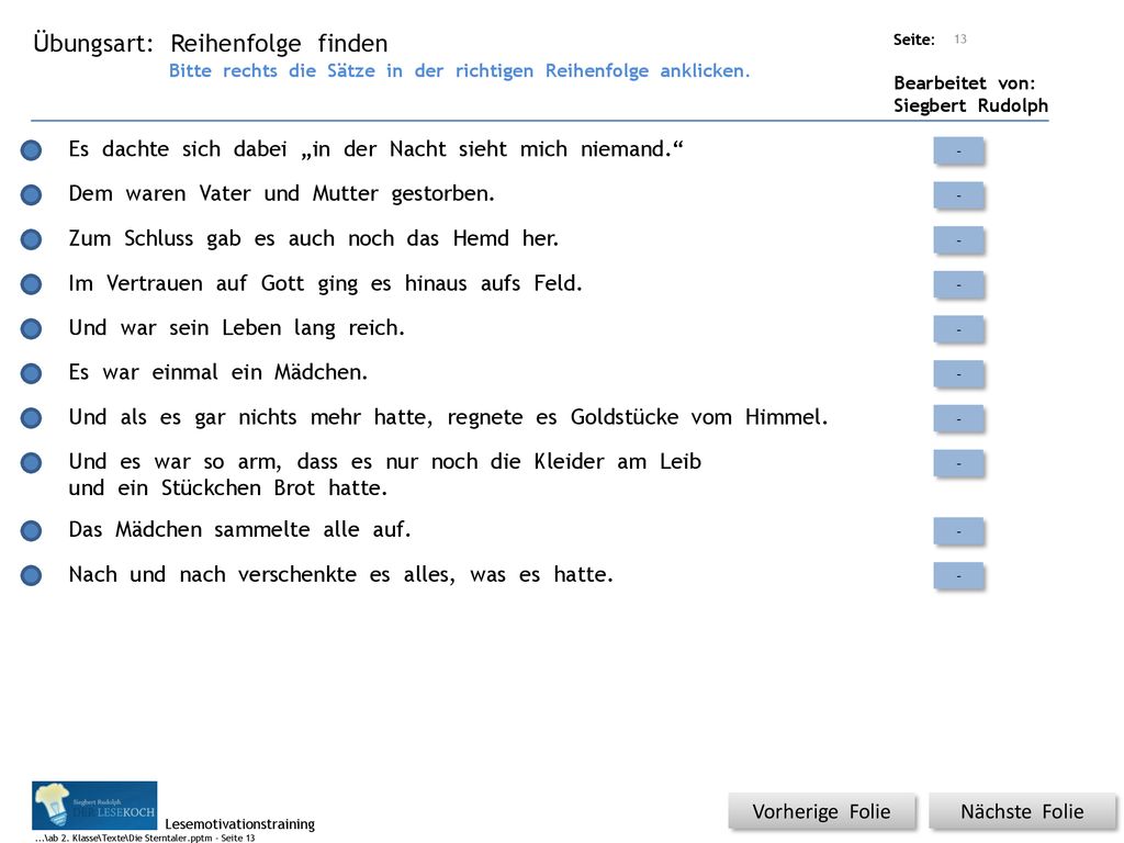 Reihenfolge finden Titel: Quelle: Bitte rechts die Sätze in der richtigen Reihenfolge anklicken.