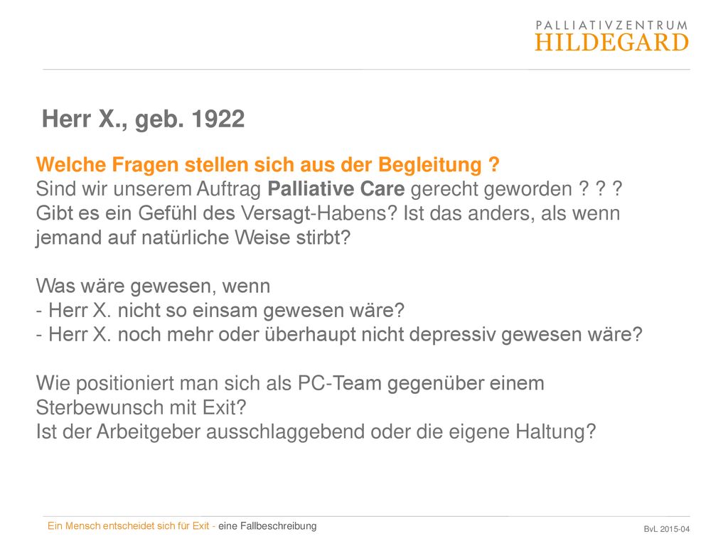 Herr X., geb Welche Fragen stellen sich aus der Begleitung