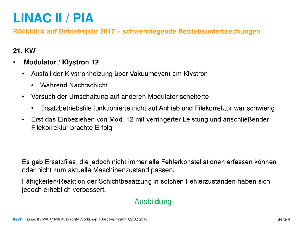 LINAC II / PIA Rückblick auf Betriebsjahr 2017 – schwerwiegende Betriebsunterbrechungen. 21. KW. Modulator / Klystron 12.