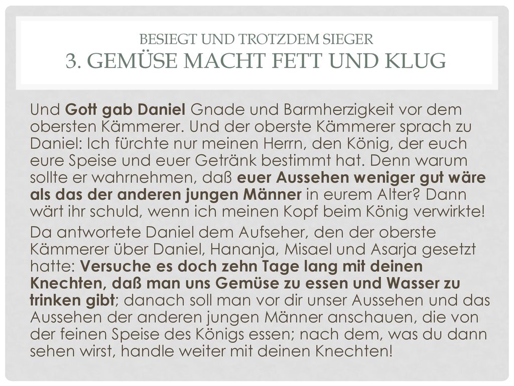 Besiegt und Trotzdem Sieger 3. Gemüse macht fett und klug