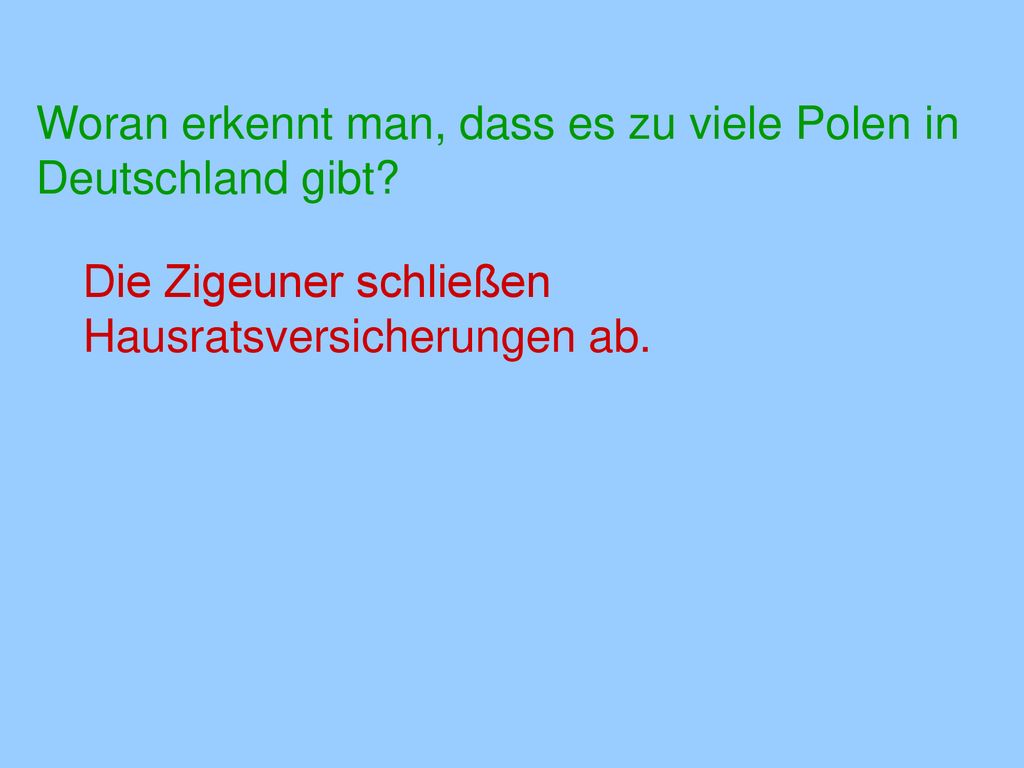 Woran erkennt man, dass es zu viele Polen in Deutschland gibt