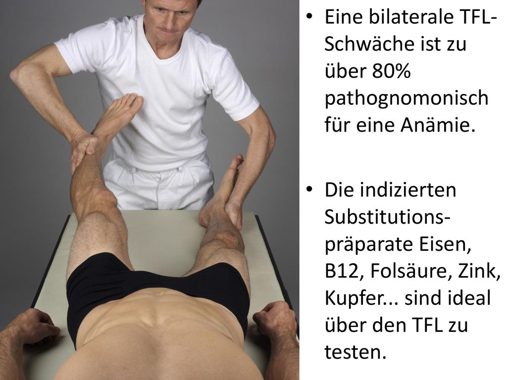 Eine bilaterale TFL-Schwäche ist zu über 80% pathognomonisch für eine Anämie.