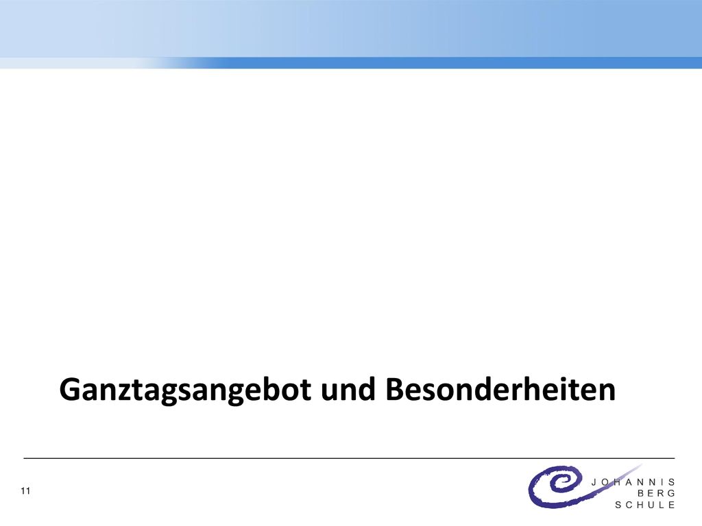 Ganztagsangebot und Besonderheiten