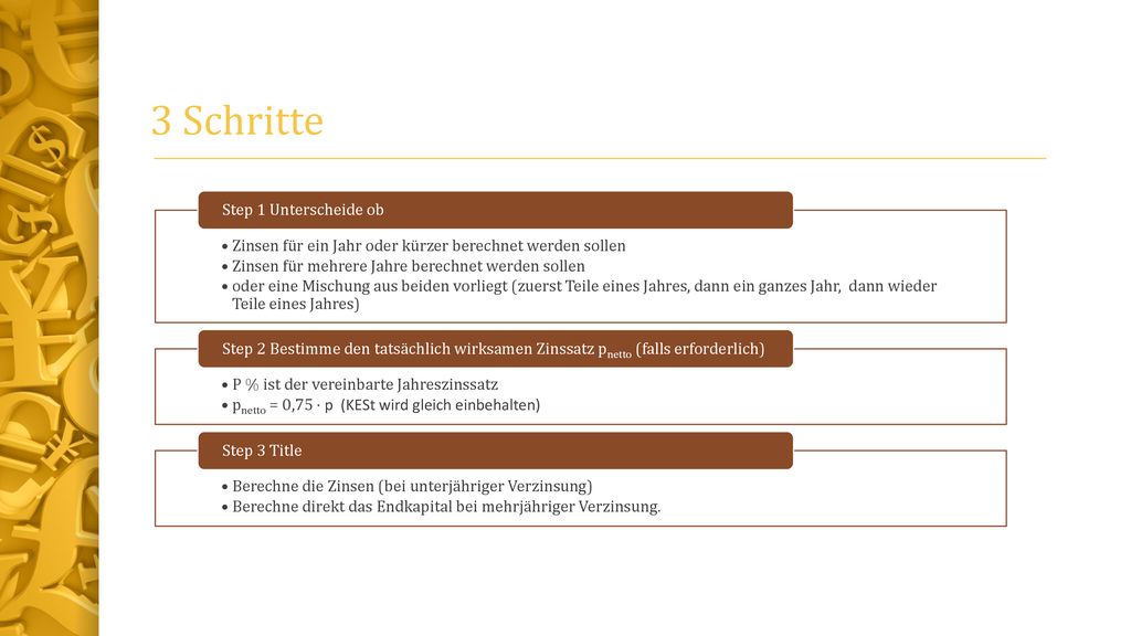 3 Schritte Zinsen für ein Jahr oder kürzer berechnet werden sollen