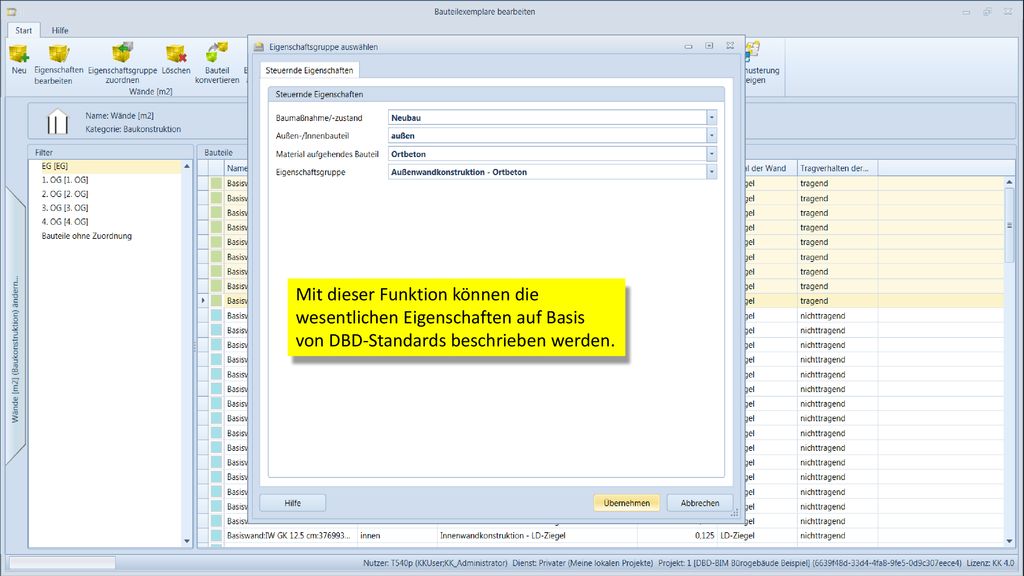 Mit dieser Funktion können die wesentlichen Eigenschaften auf Basis von DBD-Standards beschrieben werden.
