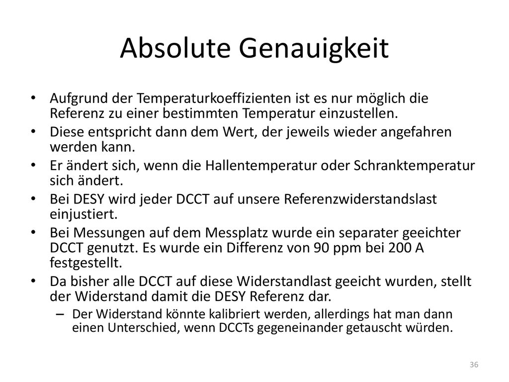 Absolute Genauigkeit Aufgrund der Temperaturkoeffizienten ist es nur möglich die Referenz zu einer bestimmten Temperatur einzustellen.