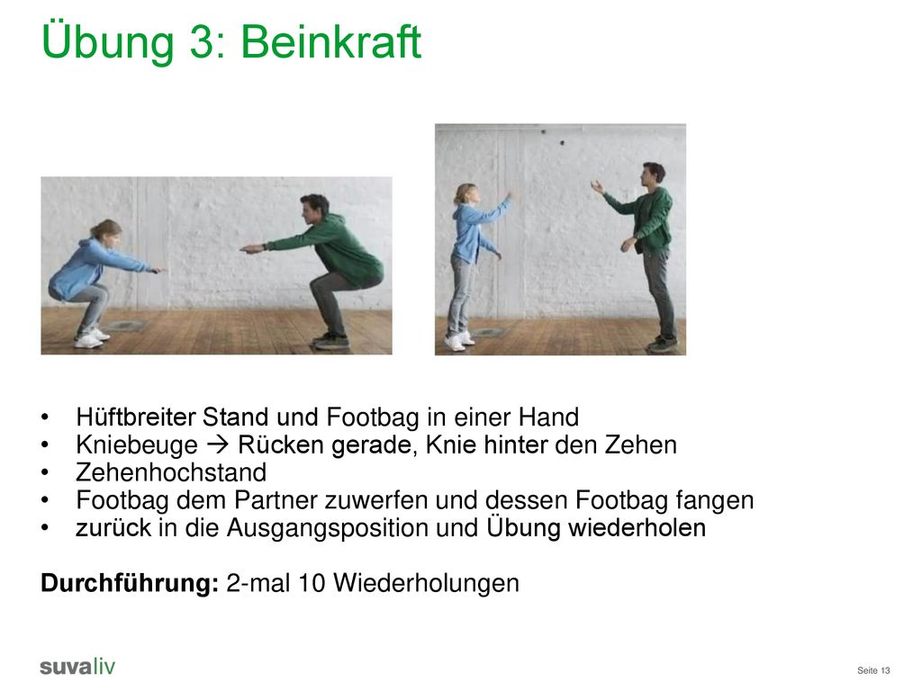 Übung 3: Beinkraft Hüftbreiter Stand und Footbag in einer Hand