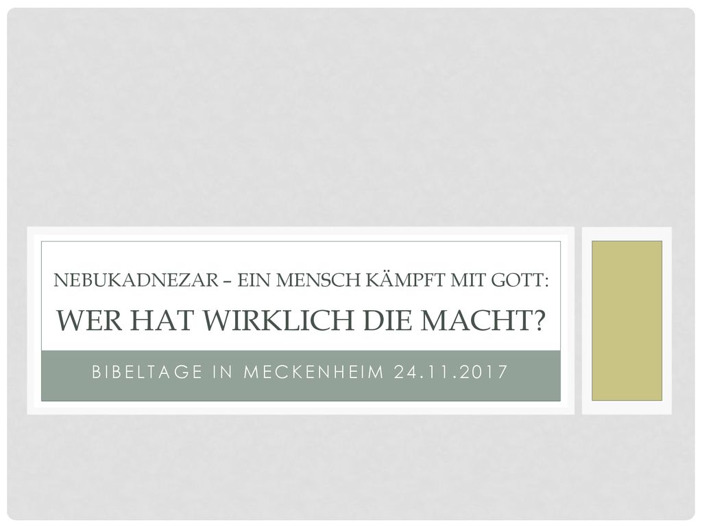 Nebukadnezar – Ein Mensch kämpft mit Gott: wer hat wirklich die Macht