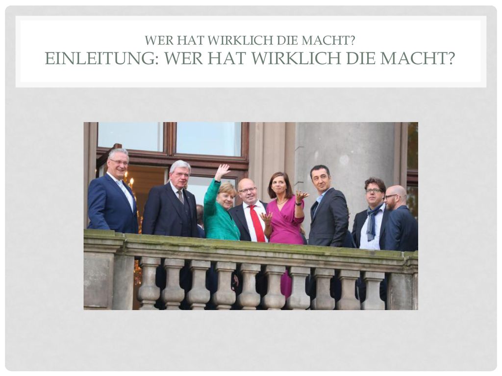 Wer hat wirklich die Macht Einleitung: Wer hat wirklich die Macht