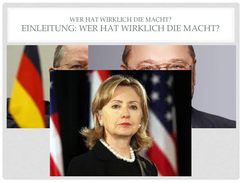 Wer hat wirklich die Macht Einleitung: Wer hat wirklich die Macht