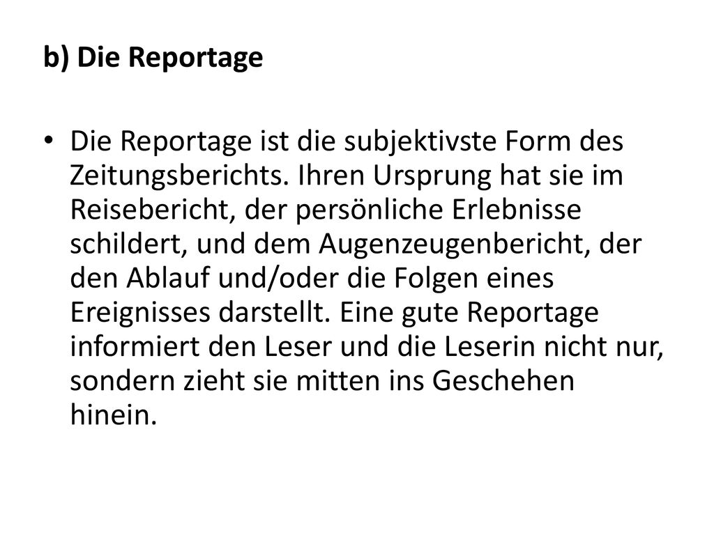 b) Die Reportage