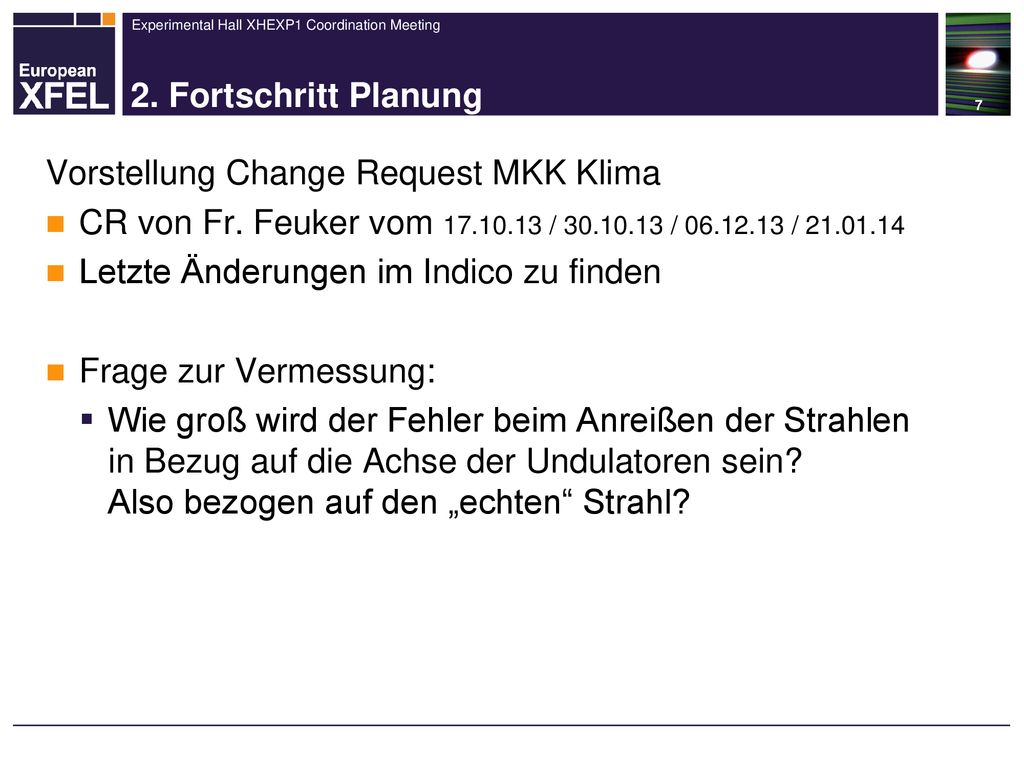 2. Fortschritt Planung Vorstellung Change Request MKK Klima. CR von Fr. Feuker vom / / /