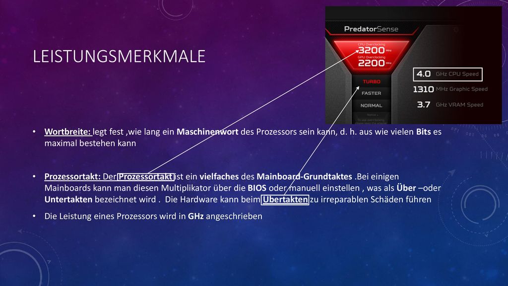 Leistungsmerkmale Wortbreite: legt fest ,wie lang ein Maschinenwort des Prozessors sein kann, d. h. aus wie vielen Bits es maximal bestehen kann.