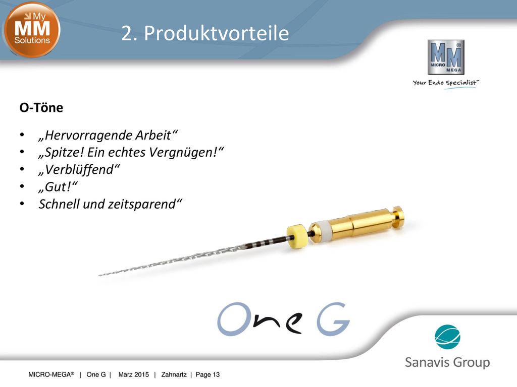 2. Produktvorteile O-Töne „Hervorragende Arbeit