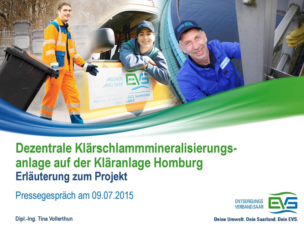 Dezentrale Klärschlammmineralisierungs- anlage auf der Kläranlage Homburg Erläuterung zum Projekt