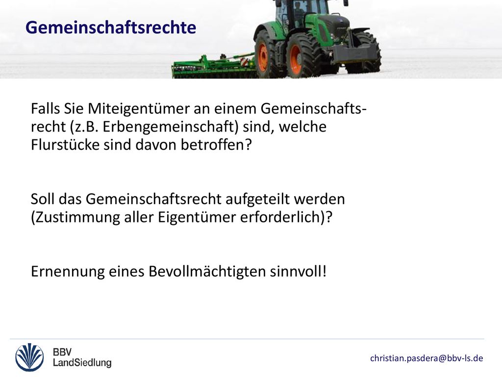 Gemeinschaftsrechte Falls Sie Miteigentümer an einem Gemeinschafts-recht (z.B. Erbengemeinschaft) sind, welche Flurstücke sind davon betroffen