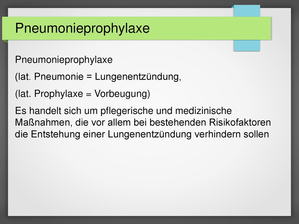 Pneumonieprophylaxe Pneumonieprophylaxe