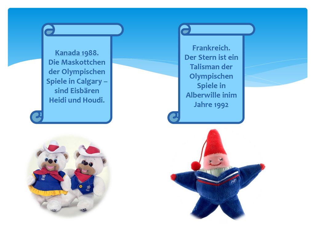 Kanada Die Maskottchen der Olympischen Spiele in Calgary –sind Eisbären Heidi und Houdi. Frankreich.