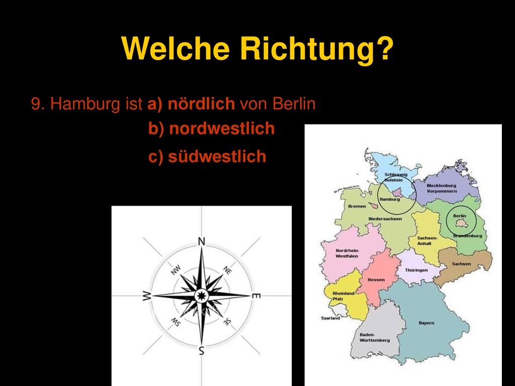 Welche Richtung 9. Hamburg ist a) nördlich von Berlin b) nordwestlich