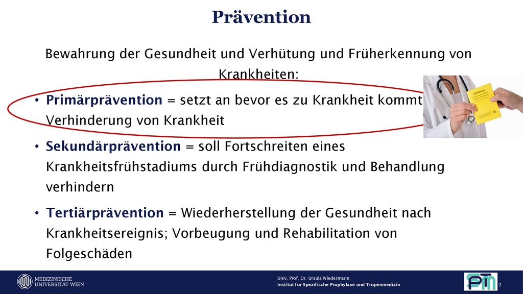 Prävention Bewahrung der Gesundheit und Verhütung und Früherkennung von Krankheiten: